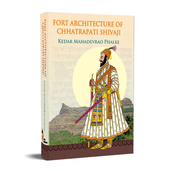 Fort Architecture of Chhatrapati Shivaji